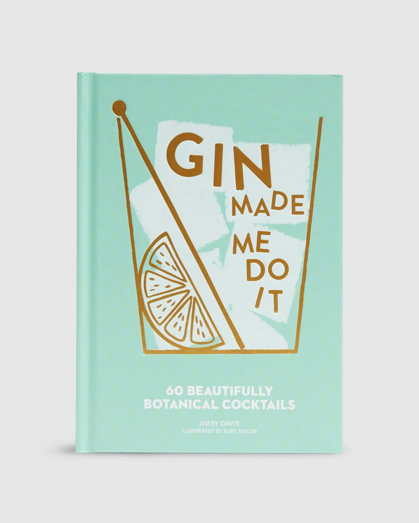Gin Made Me Do It